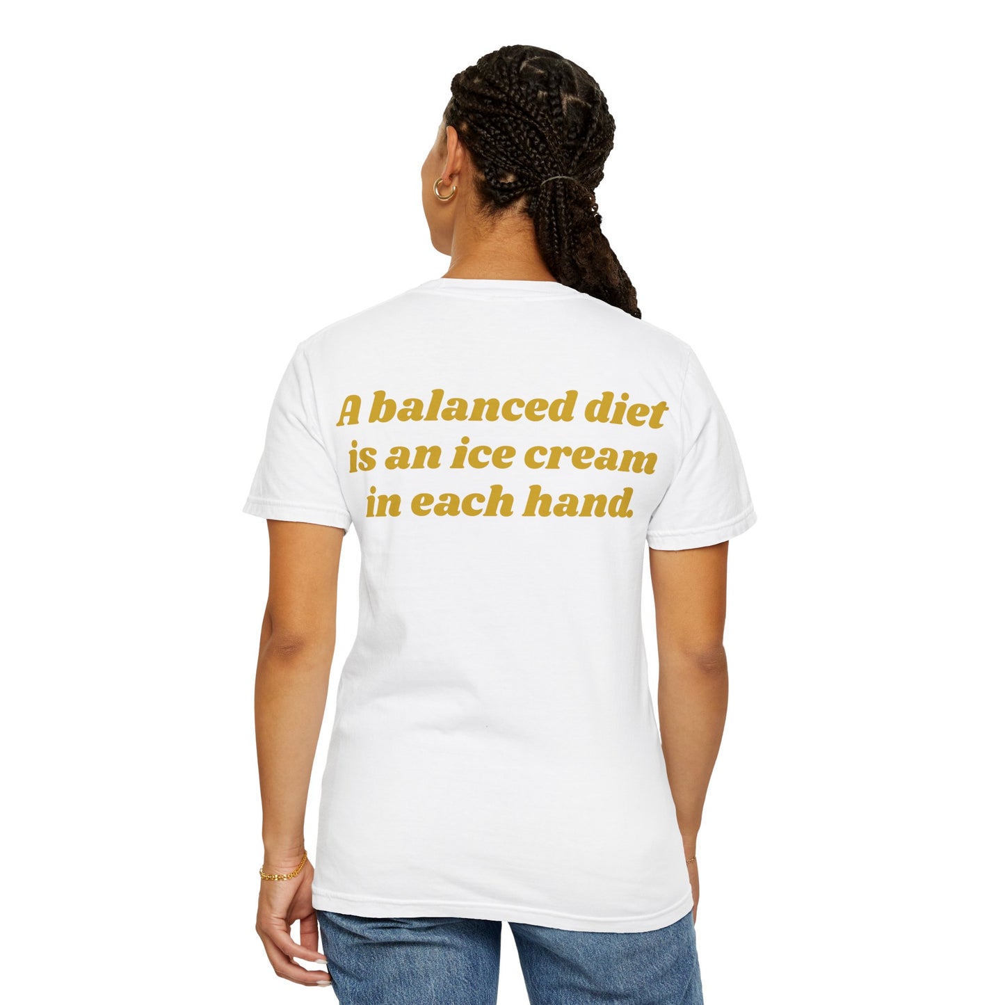 Ice Cream in Each Hand T-Shirt — "A balanced diet is an ice cream in each hand" Graphic Tee
